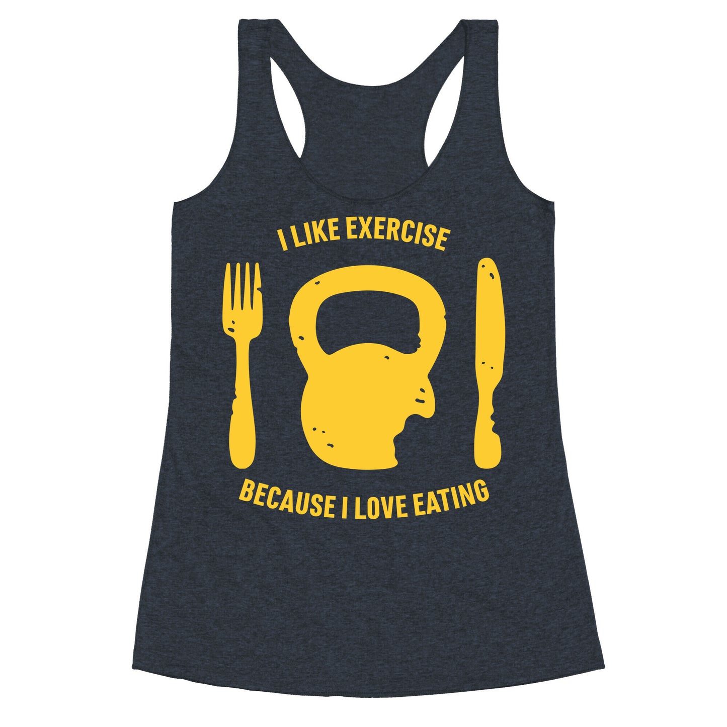 I Like Exercise Because I Love Eating Racerback Tank