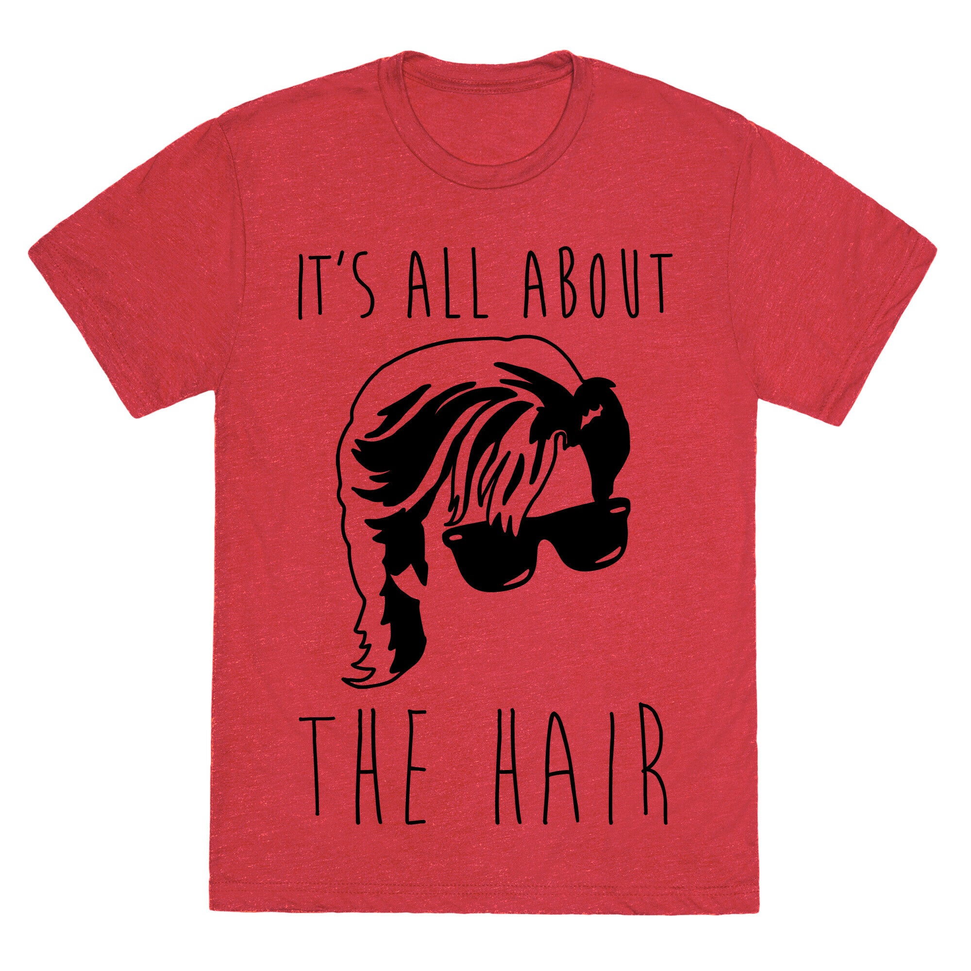 It's All About The Hair Parody Unisex Triblend Tee