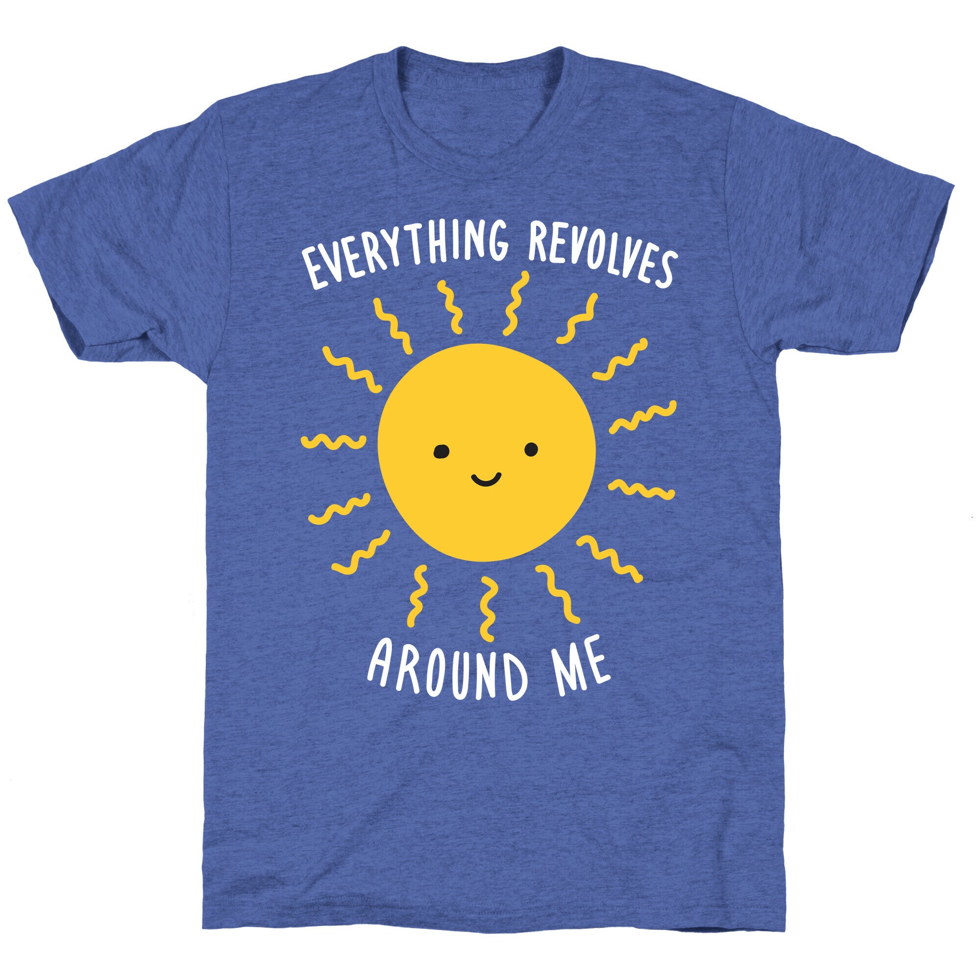 Everything Revolves Around Me (Sun) Unisex Triblend Tee