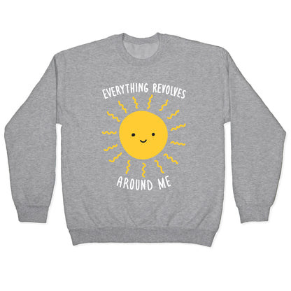 Everything Revolves Around Me (Sun) Crewneck Sweatshirt