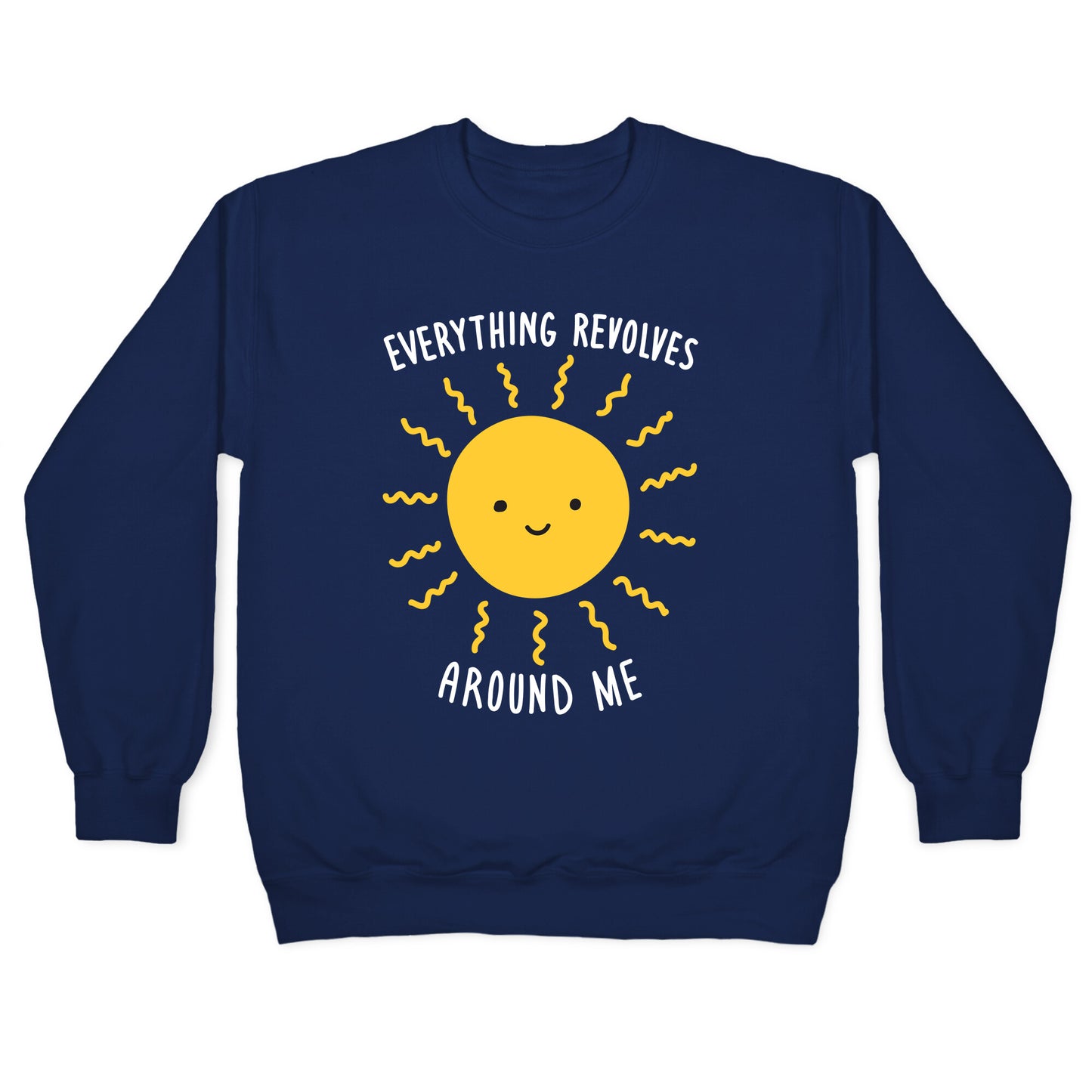 Everything Revolves Around Me (Sun) Crewneck Sweatshirt