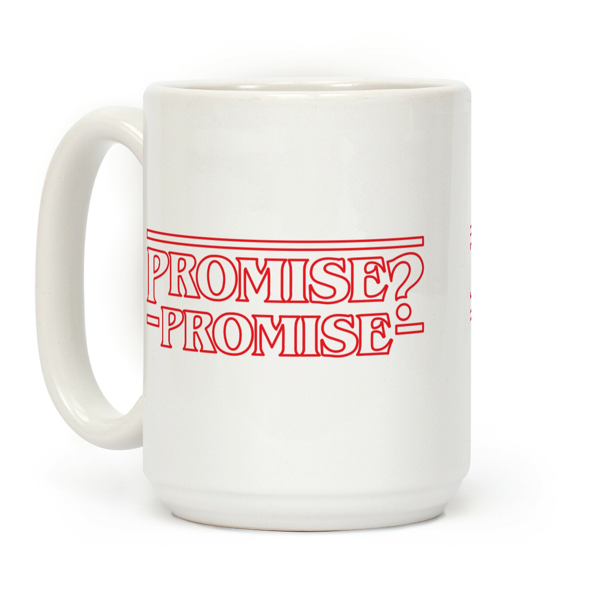 Promise? Promise (Stranger Things) Coffee Mug