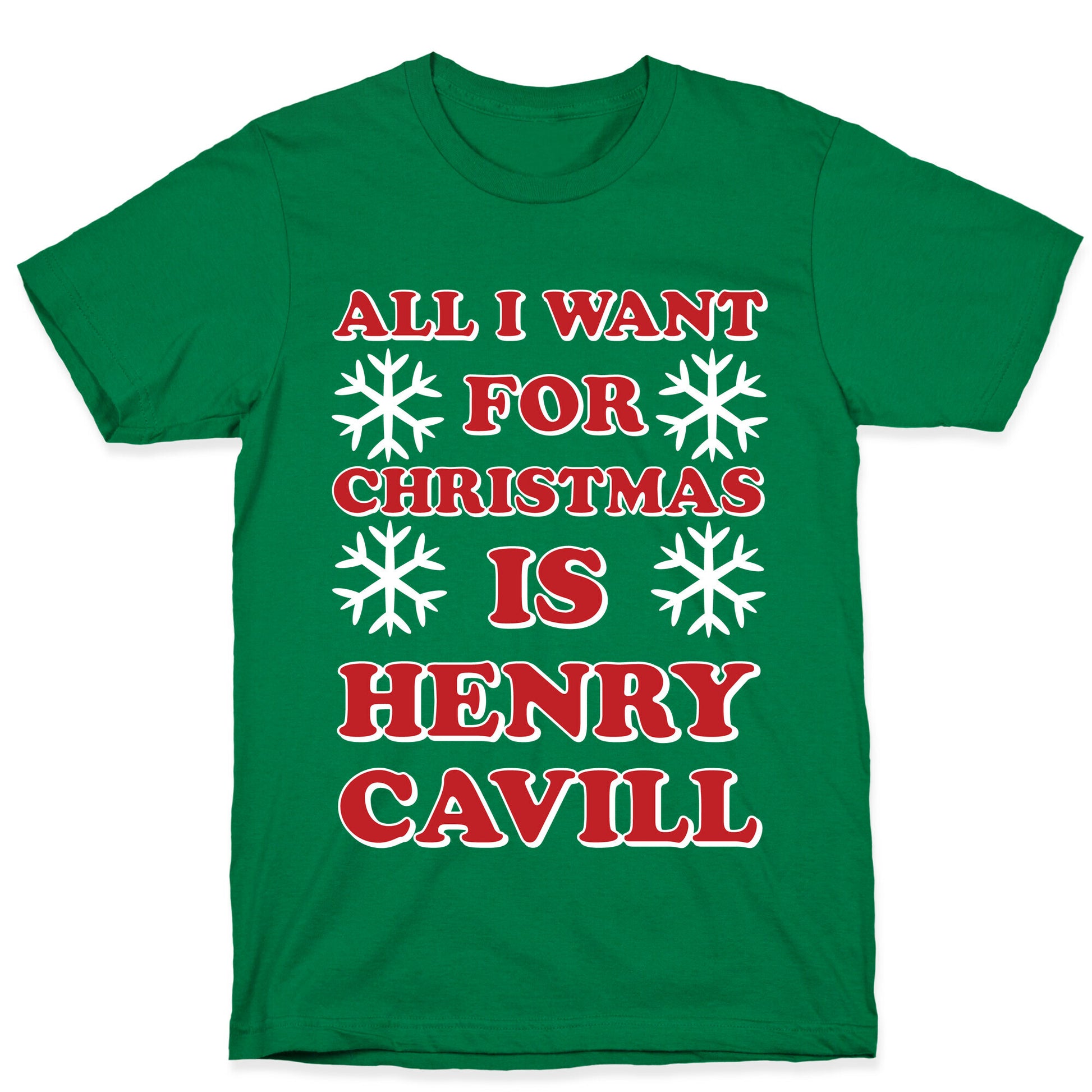 All I Want for Christmas is Henry Cavill T-Shirt