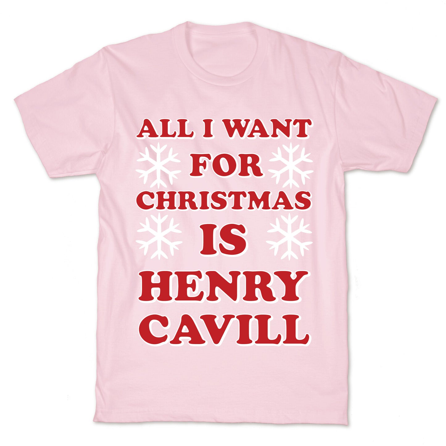 All I Want for Christmas is Henry Cavill T-Shirt