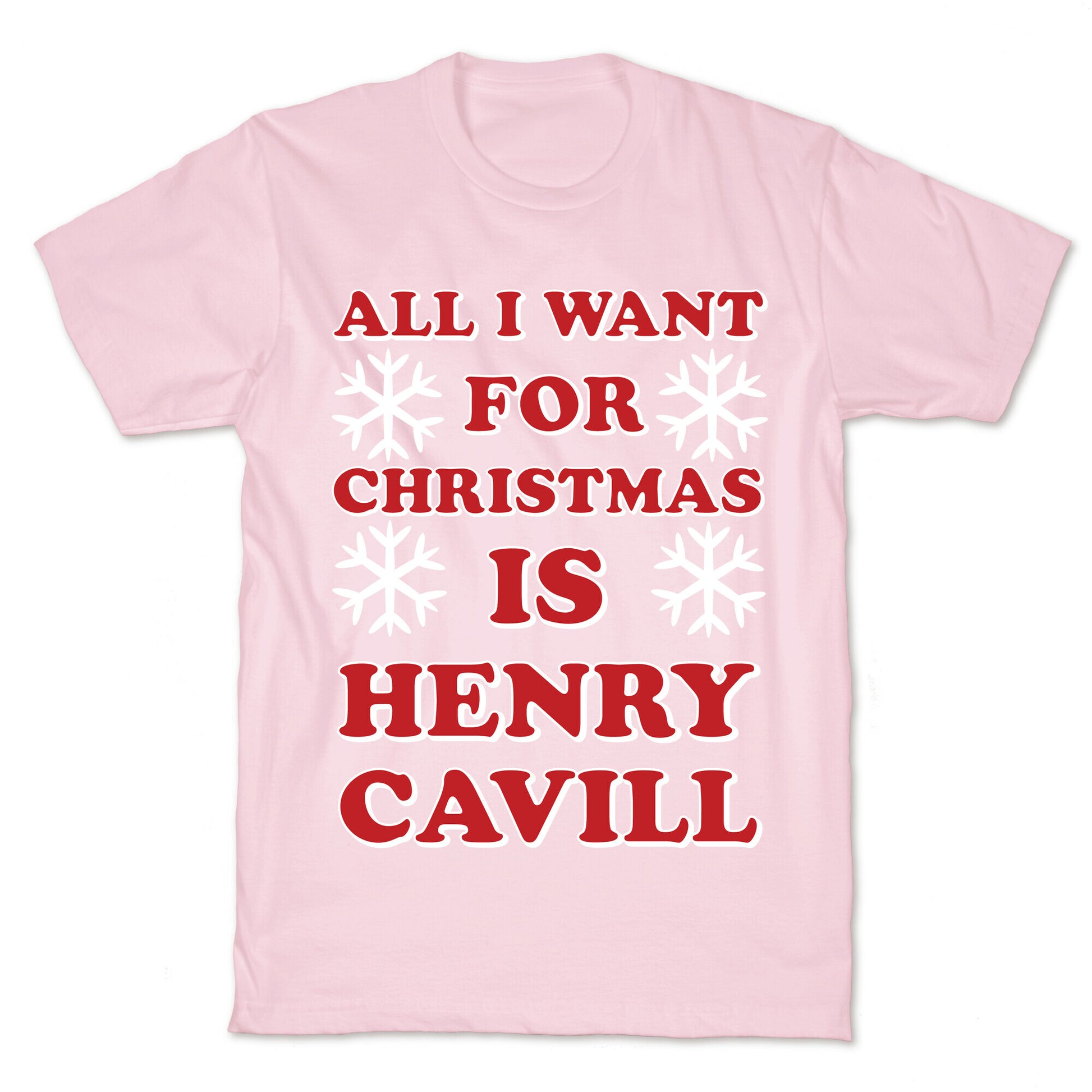 All I Want for Christmas is Henry Cavill T-Shirt
