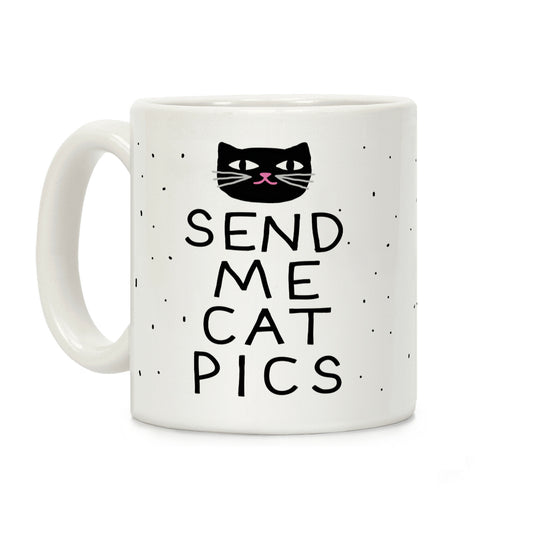 Send Me Cat Pics Coffee Mug