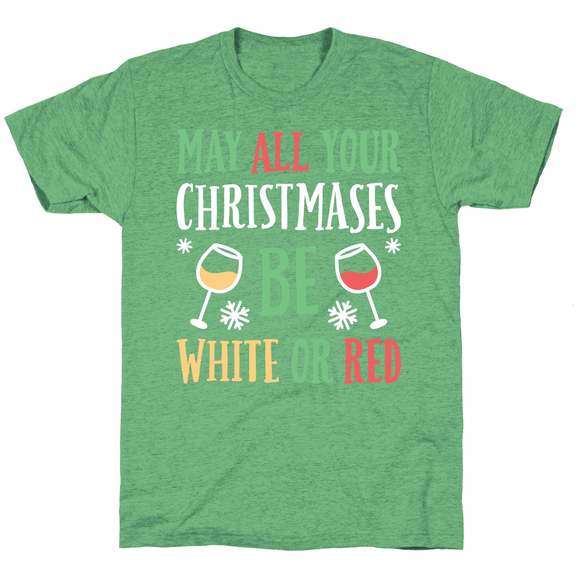 May All Your Christmases Be White Or Red Unisex Triblend Tee