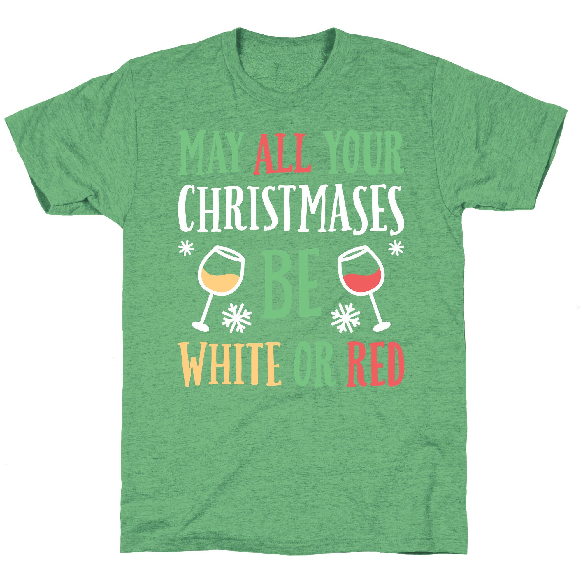 May All Your Christmases Be White Or Red Unisex Triblend Tee