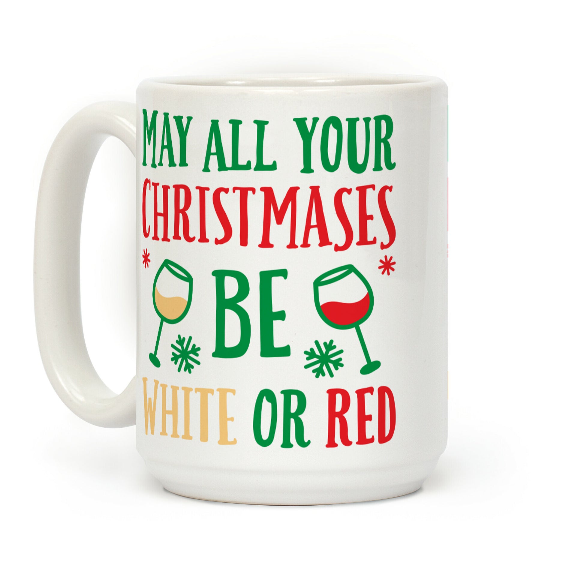 May All Your Christmases Be White Or Red Coffee Mug