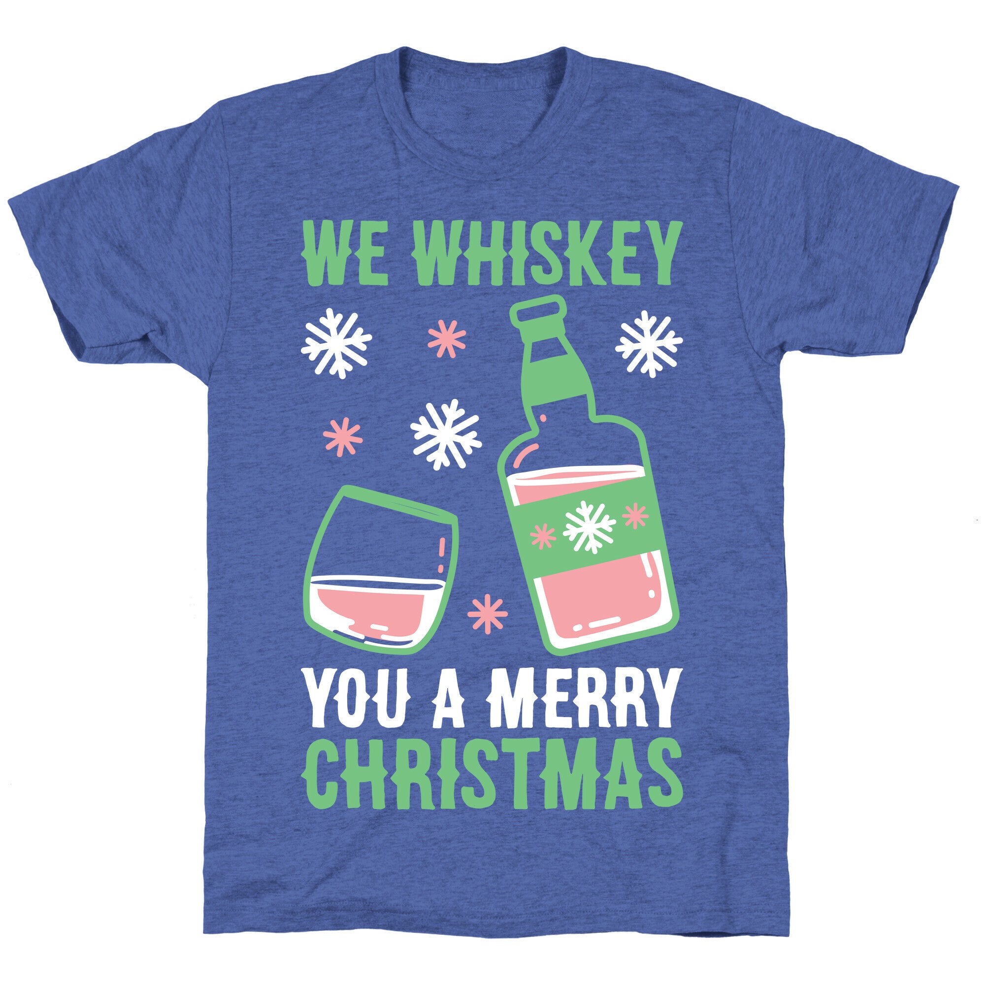 We Whiskey You A Merry Christmas Unisex Triblend Tee