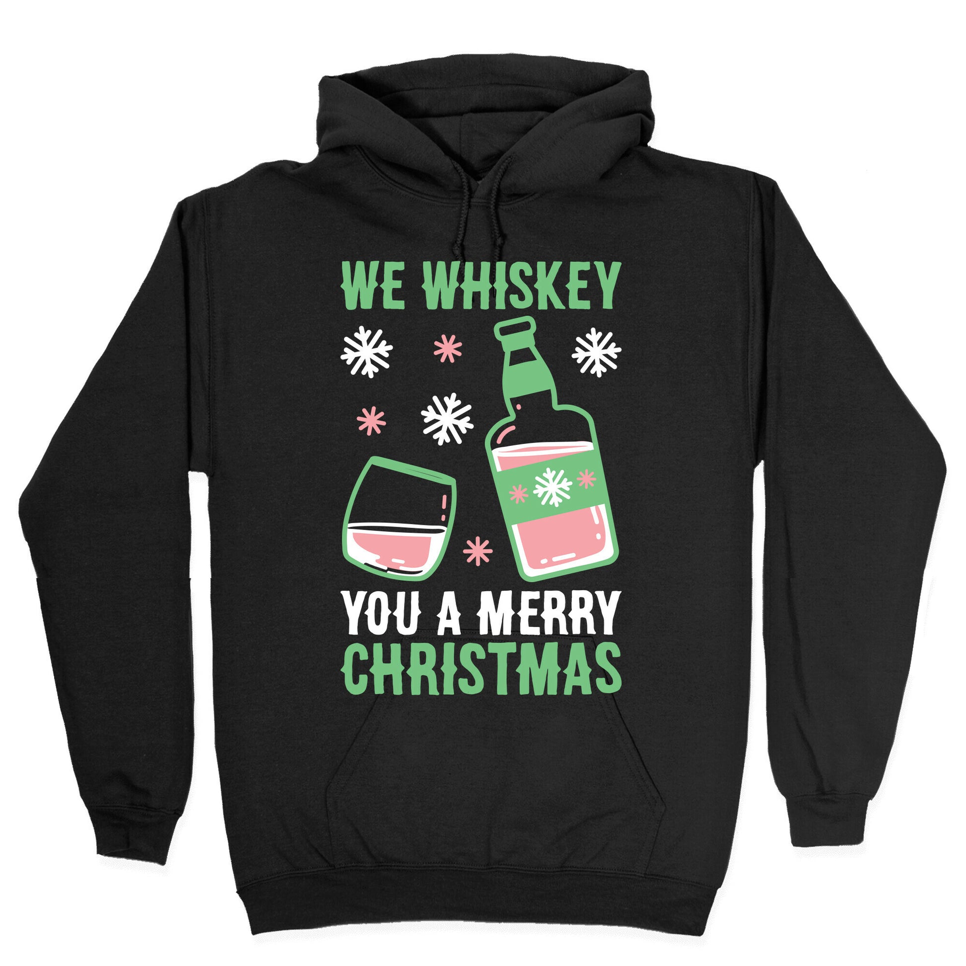 We Whiskey You A Merry Christmas Hoodie