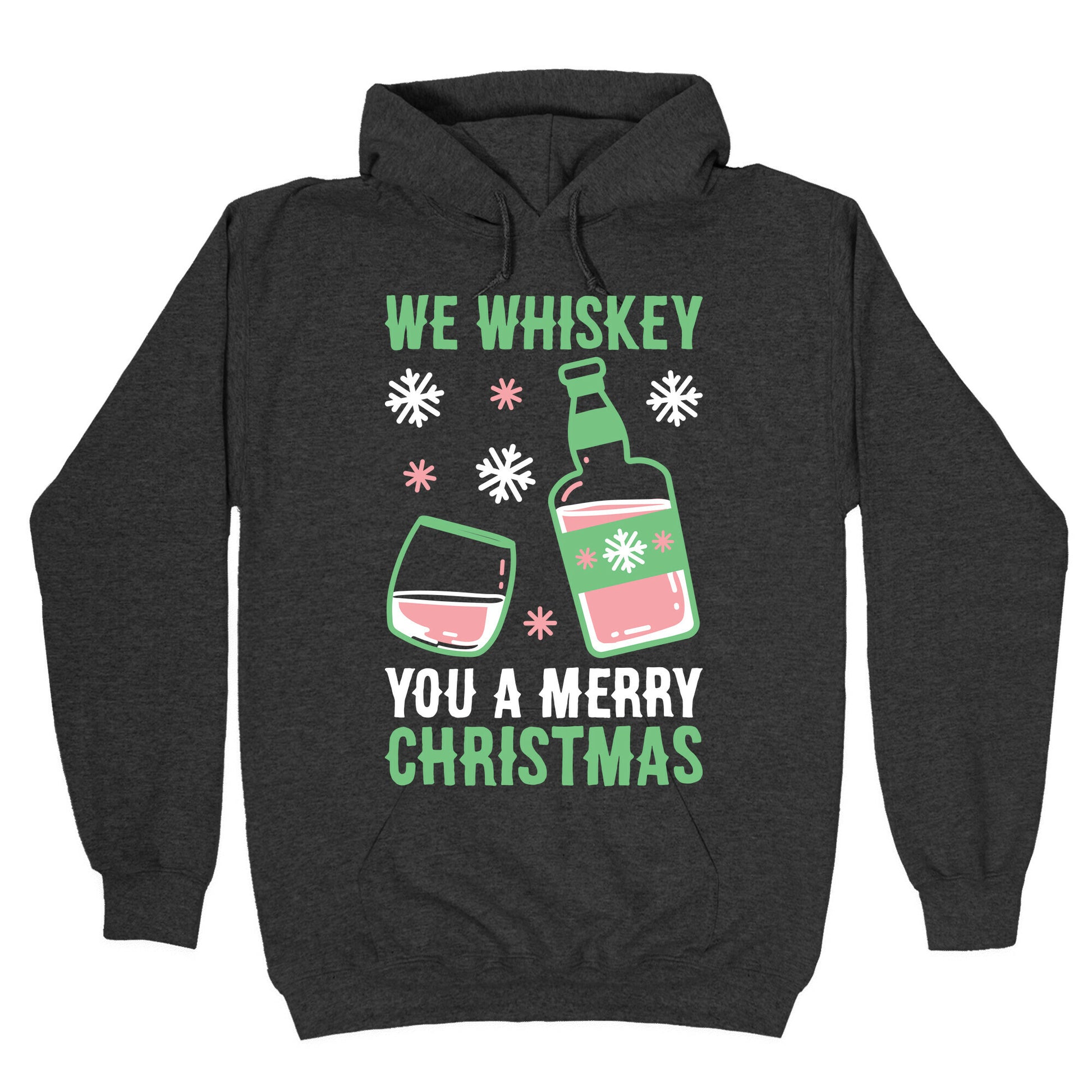 We Whiskey You A Merry Christmas Hoodie