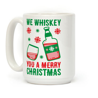 We Whiskey You A Merry Christmas Coffee Mug