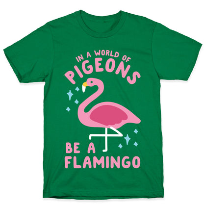 In a World Of Pigeons T-Shirt