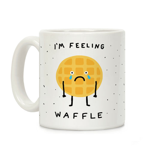 I'm Feeling Waffle Coffee Mug