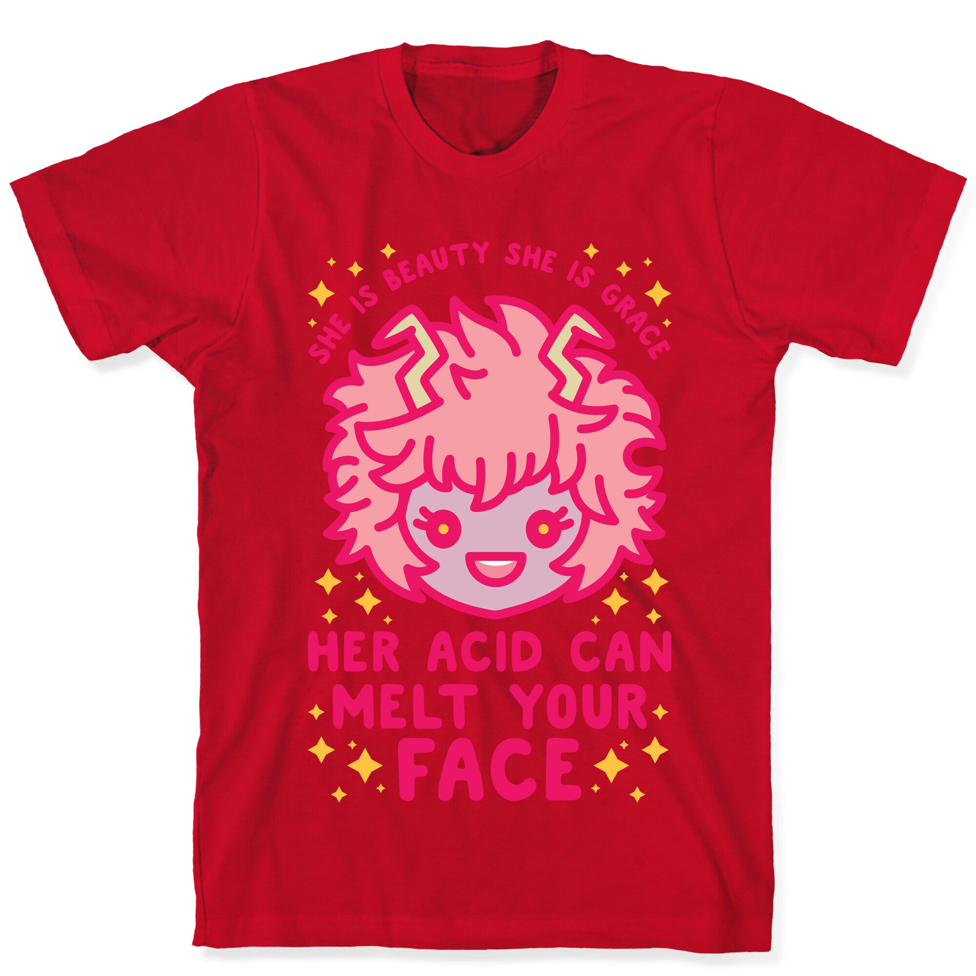 Her Acid Can Melt Your Face T-Shirt