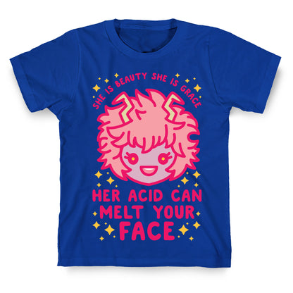 Her Acid Can Melt Your Face T-Shirt