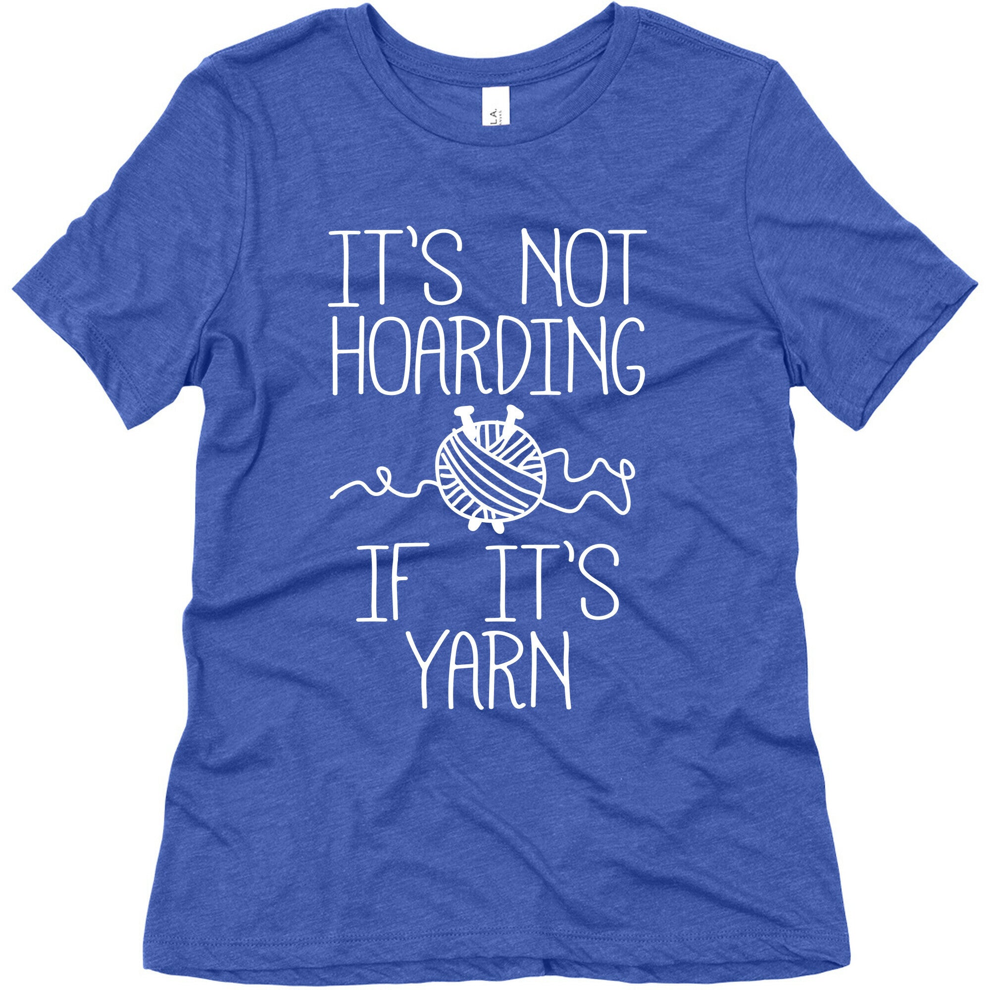 It's Not Hoarding If It's Yarn Women's Triblend Tee