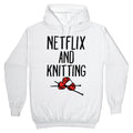 Netflix and Knitting Hoodie