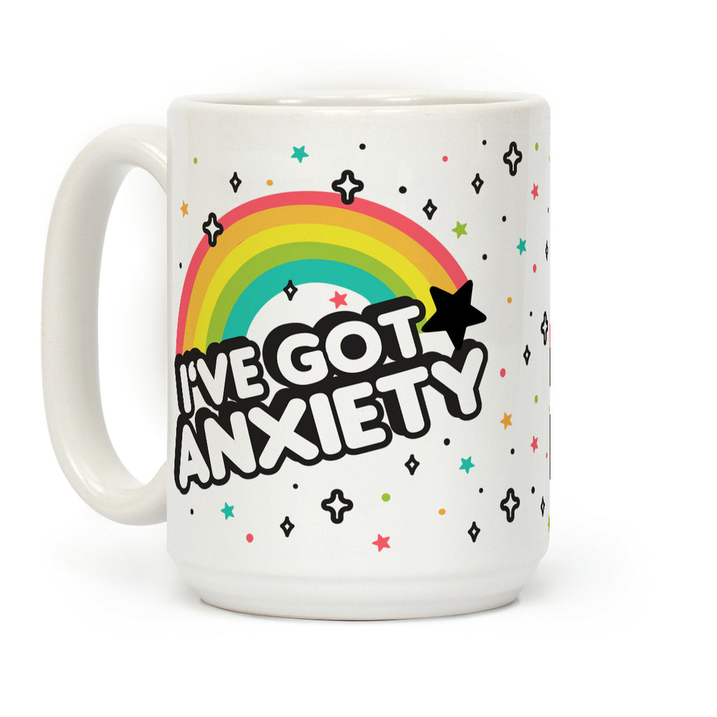 I've Got Anxiety Rainbow Coffee Mug