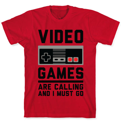 Video Games Are Calling T-Shirt