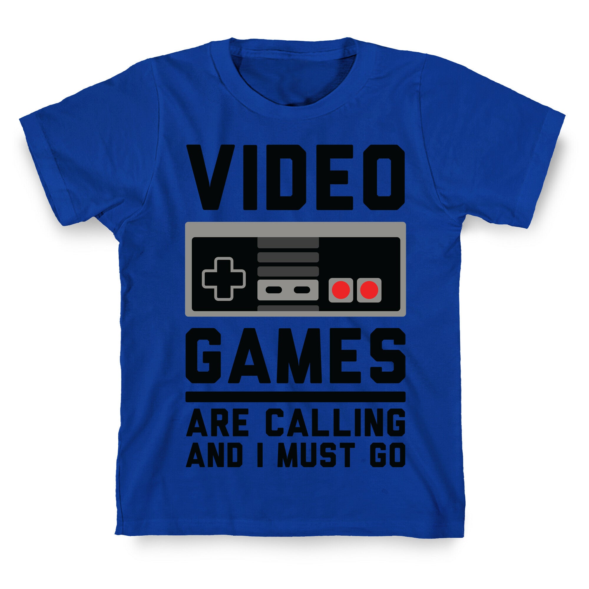 Video Games Are Calling T-Shirt