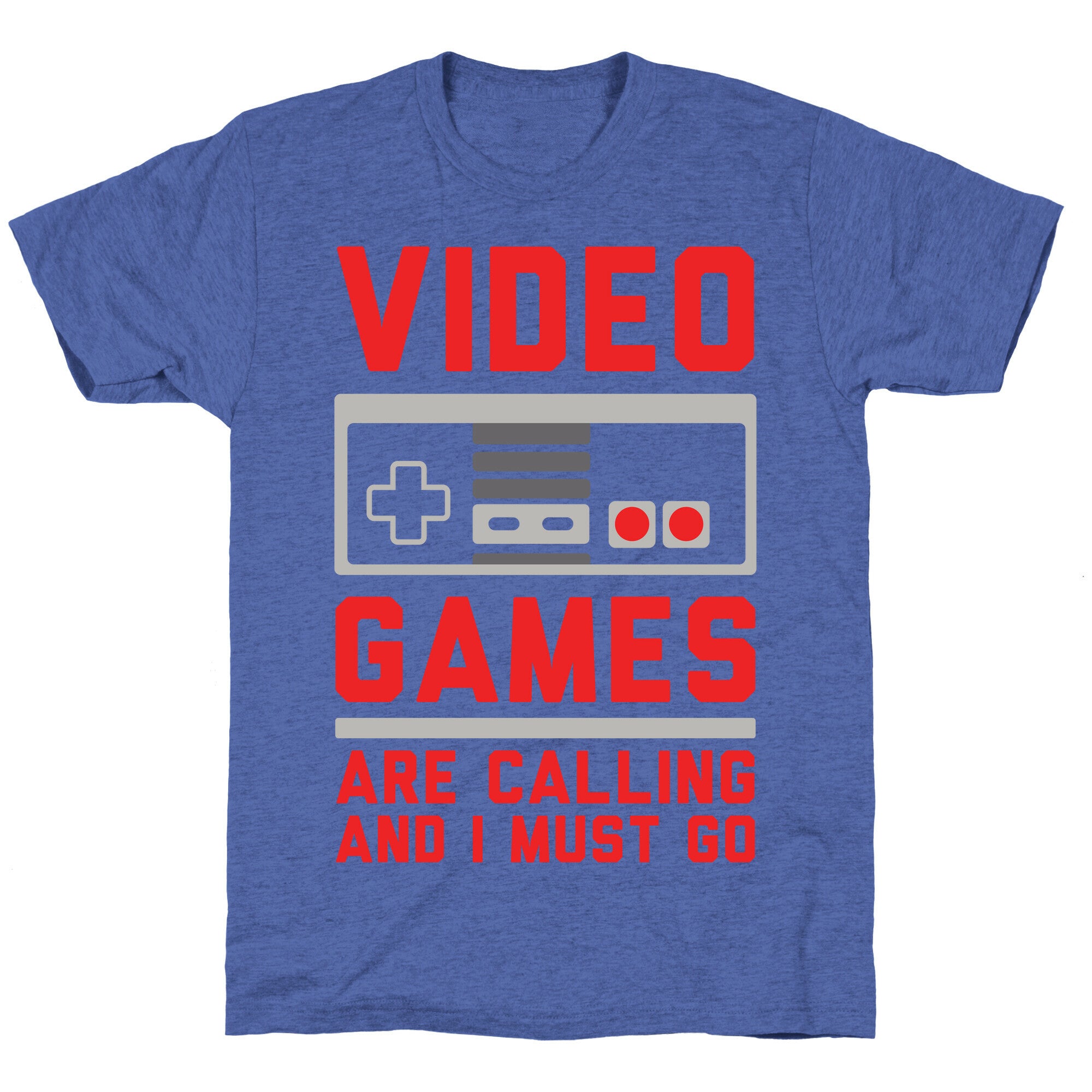 Video Games Are Calling Unisex Triblend Tee