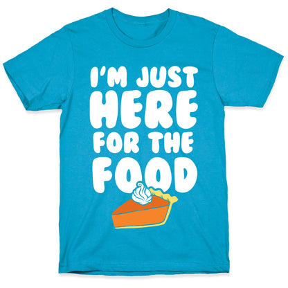 I'm Just Here For The Food Unisex Triblend Tee