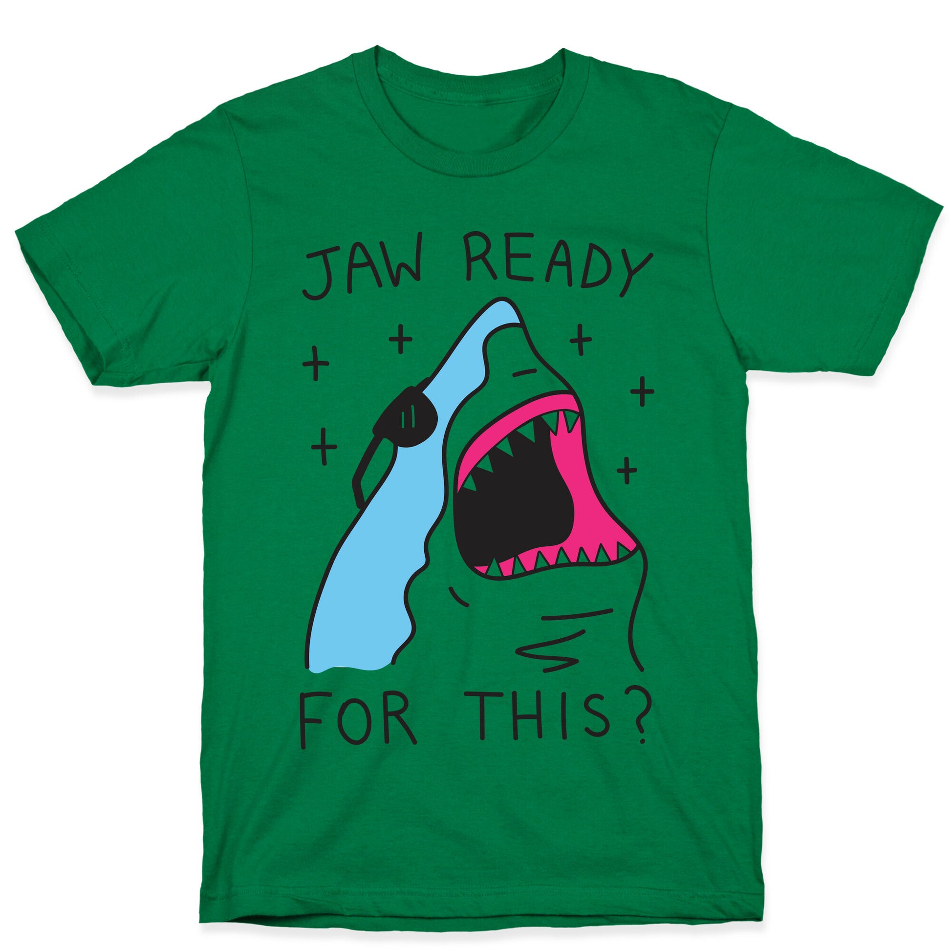 Jaw Ready For This? Shark T-Shirt