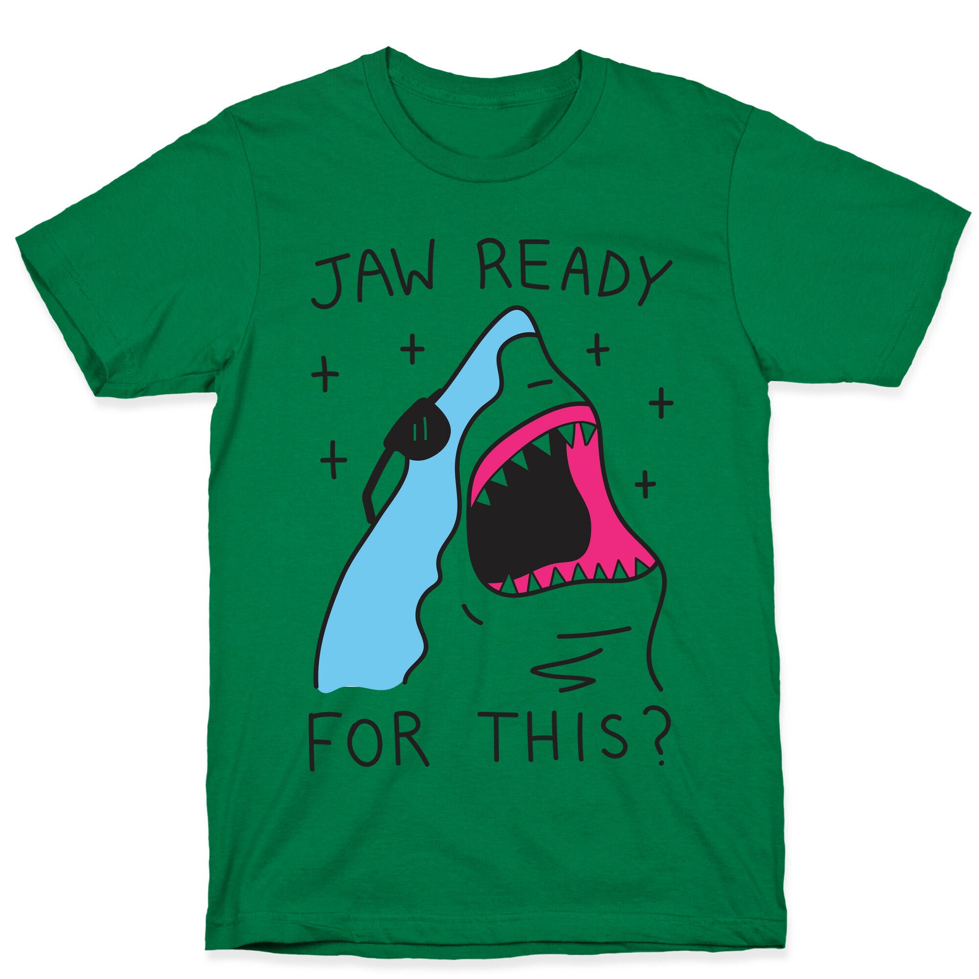 Jaw Ready For This? Shark T-Shirt