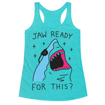 Jaw Ready For This? Shark Racerback Tank