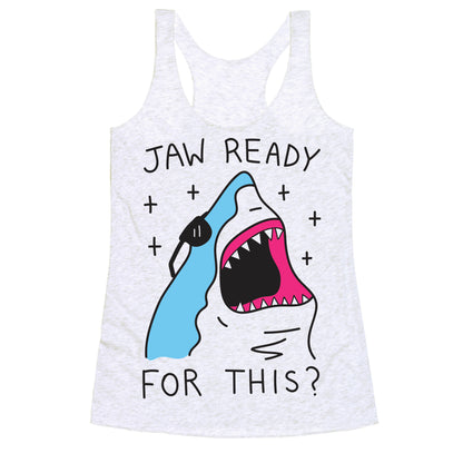 Jaw Ready For This? Shark Racerback Tank