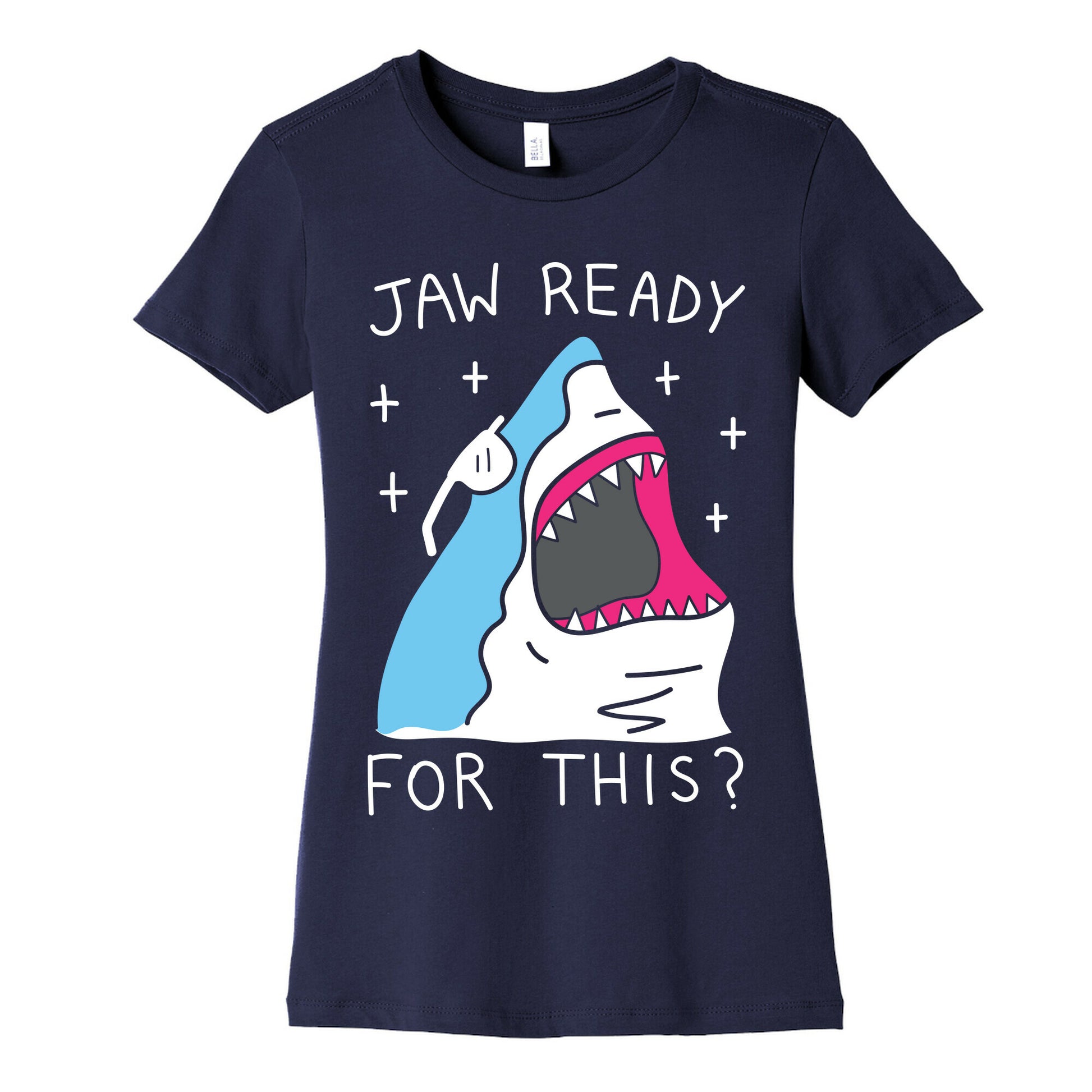 Jaw Ready For This? Shark Women's Cotton Tee