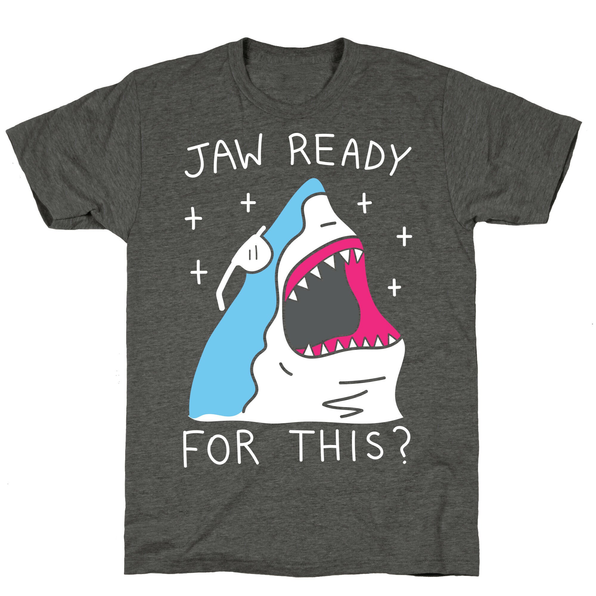 Jaw Ready For This? Shark Unisex Triblend Tee