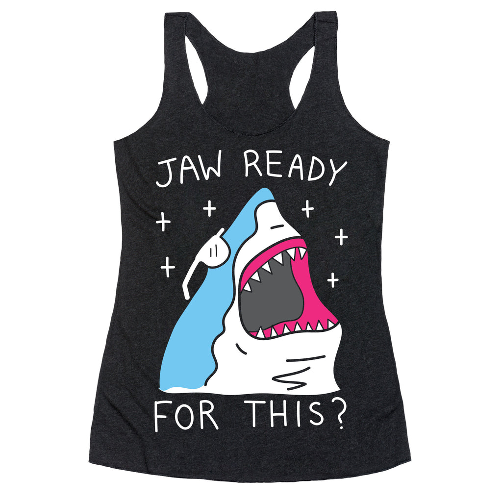 Jaw Ready For This? Shark Racerback Tank