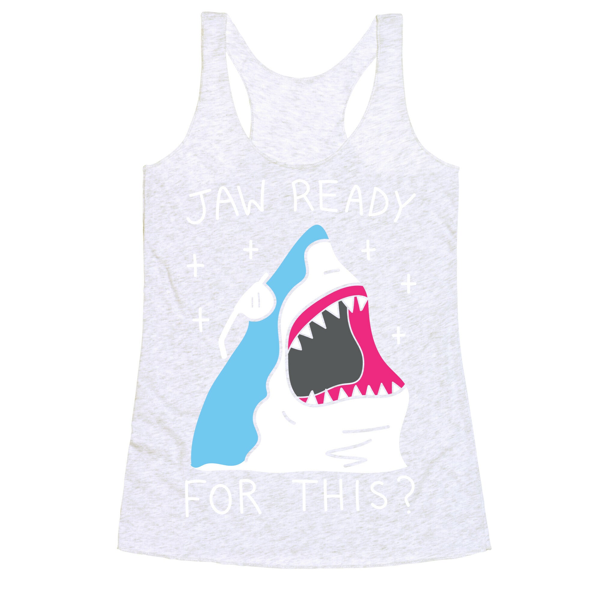 Jaw Ready For This? Shark Racerback Tank