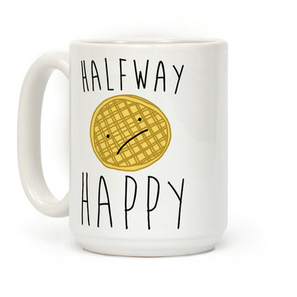 Halfway Happy Parody Coffee Mug