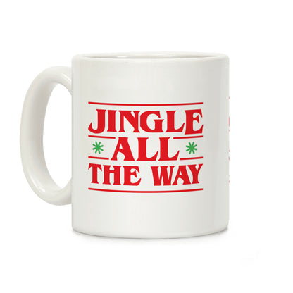 Jingle All The Way Things Parody Coffee Mug