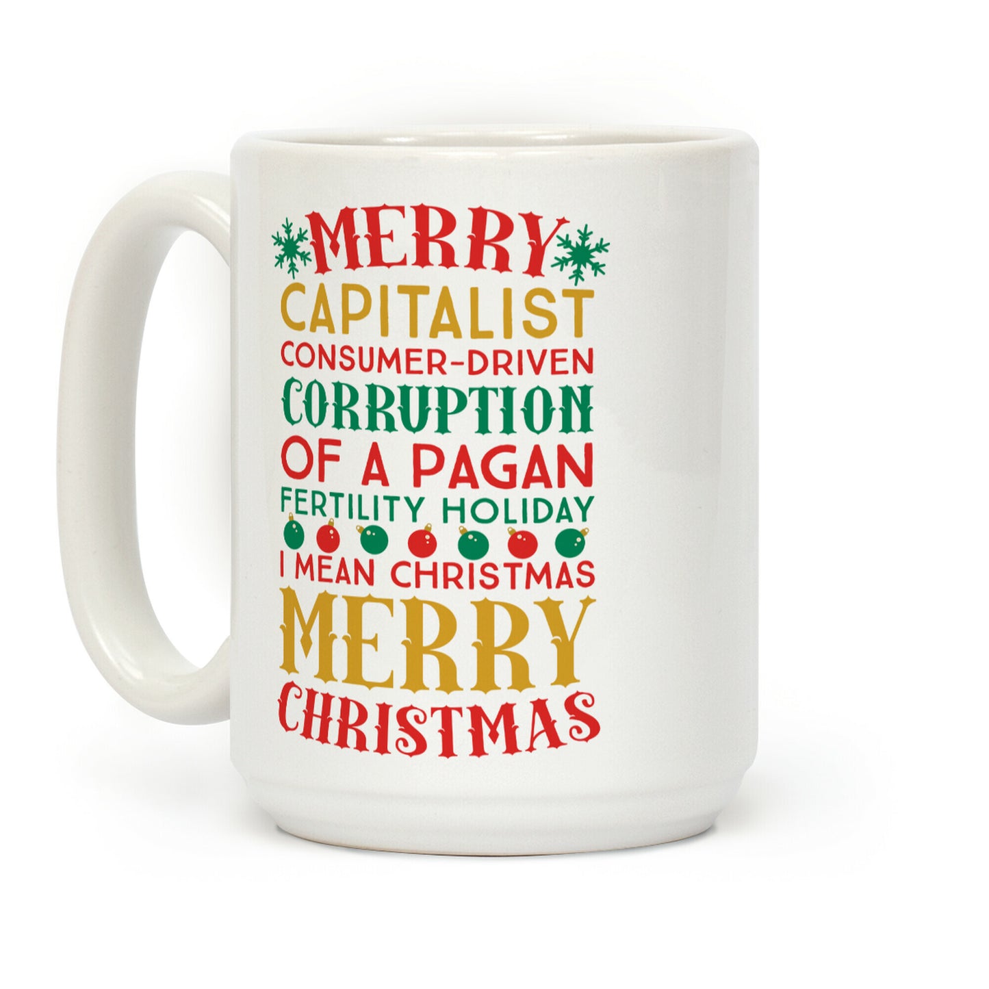 Merry Corruption Of A Pagan Holiday, I Mean Christmas Coffee Mug