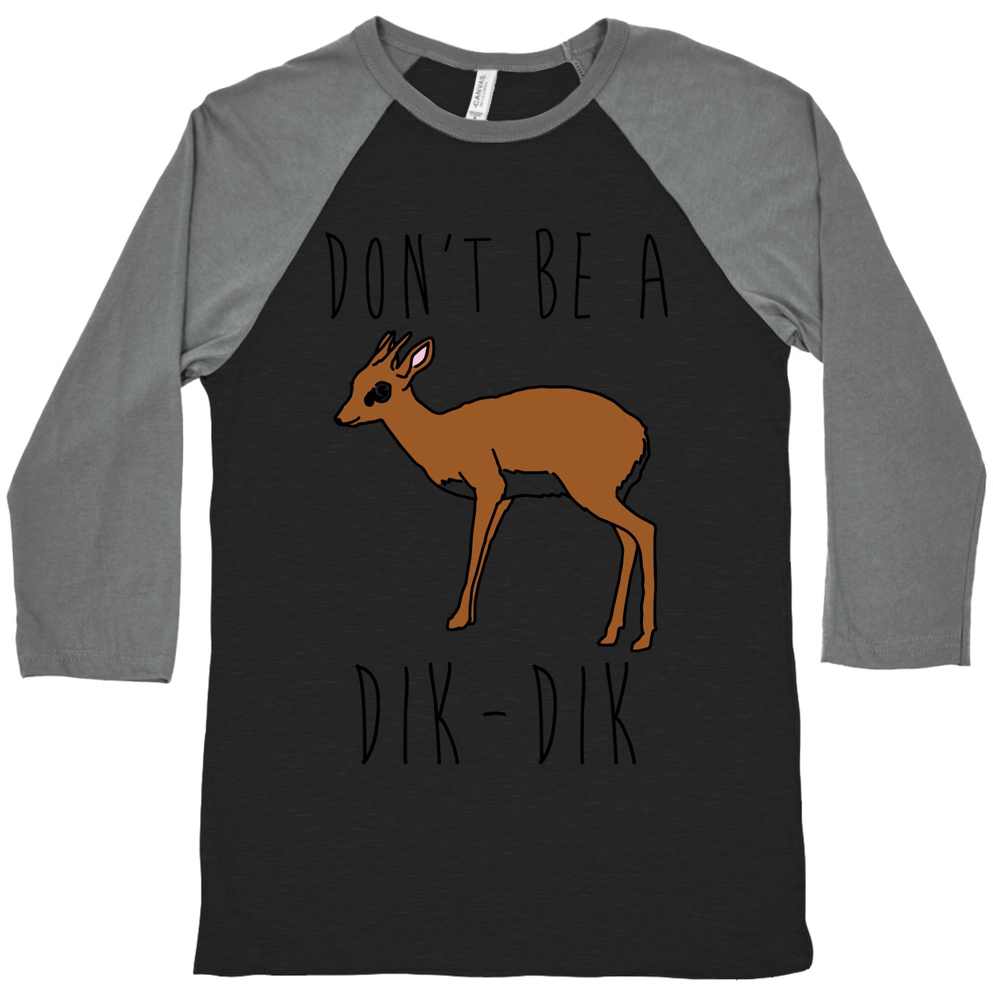 Don't Be A Dik-Dik Baseball Tee