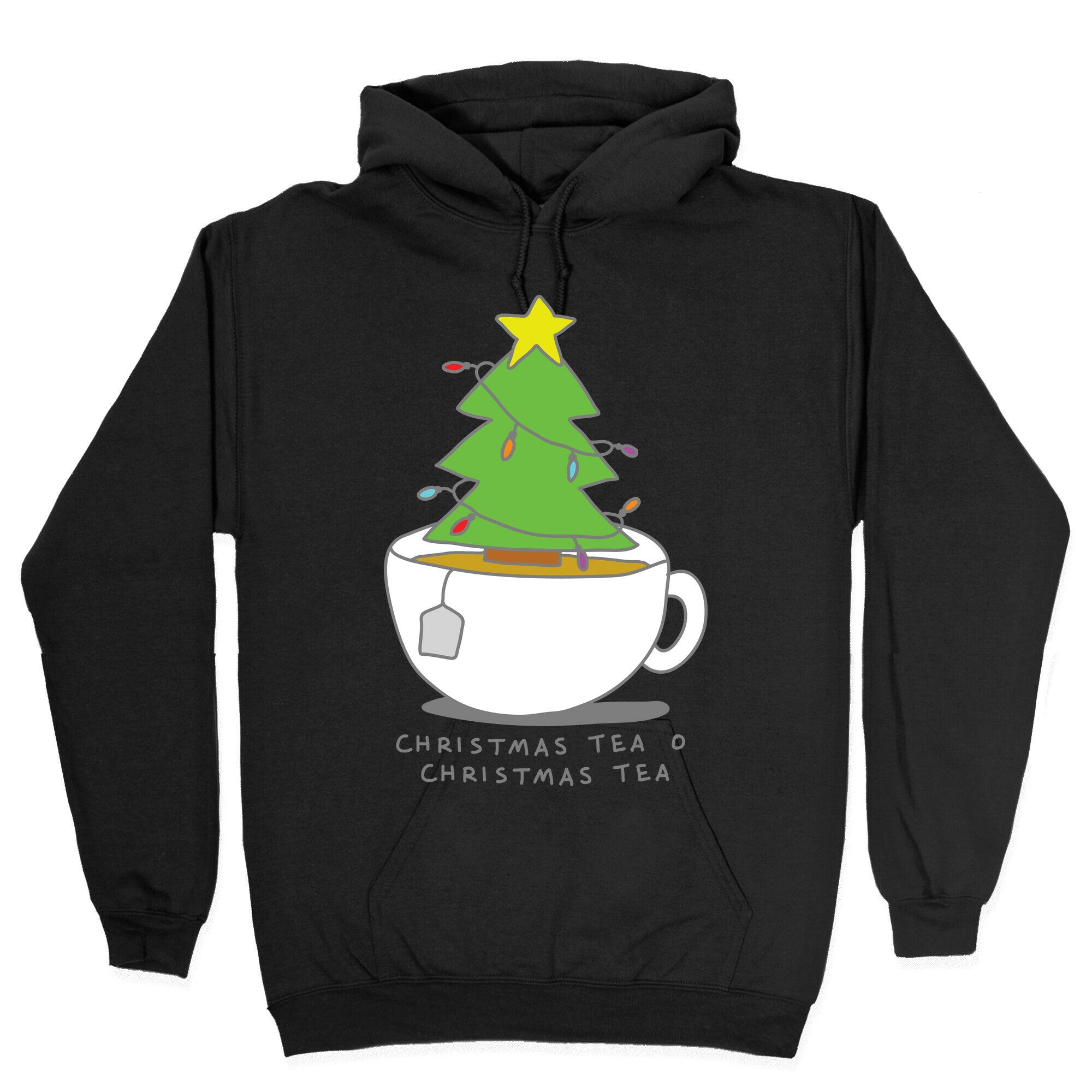 Christmas Tea O Christmas Tea Hoodie