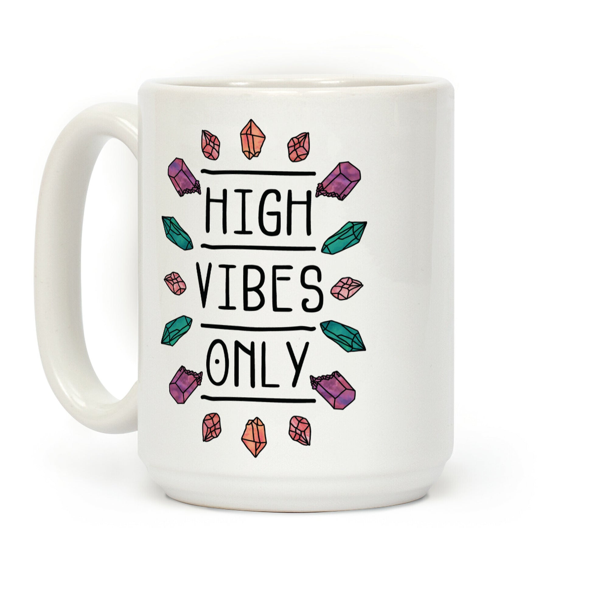 High Vibes Only Coffee Mug