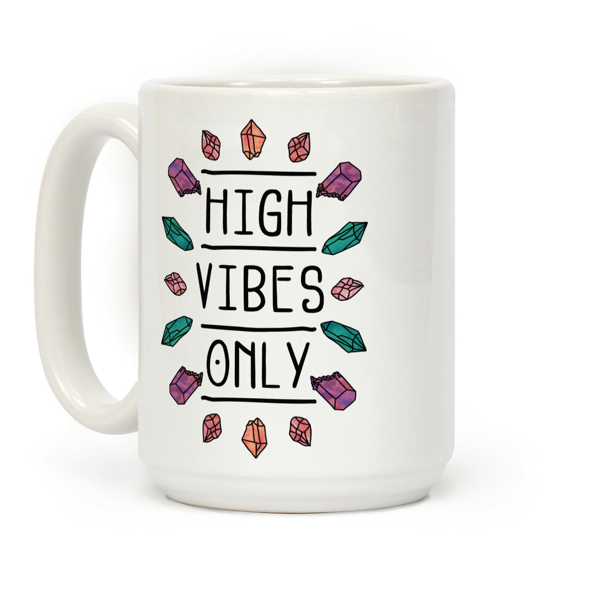 High Vibes Only Coffee Mug