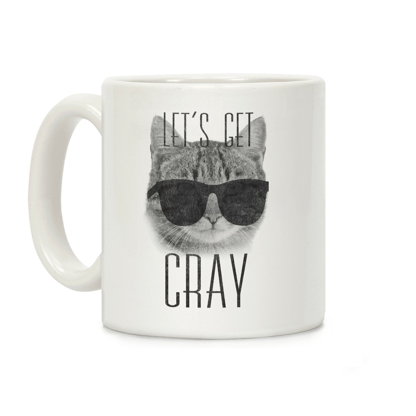 Let's Get Cray Coffee Mug