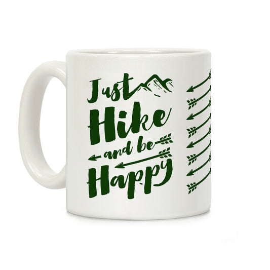 Just Hike and Be Happy Coffee Mug