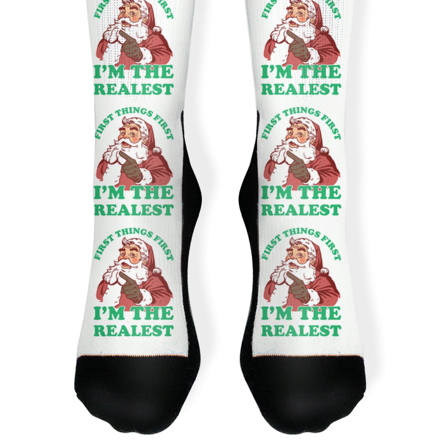 First Things First I'm The Realest (Fancy Santa) Socks