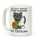 Dogs Can't Operate an MRI Machine Coffee Mug