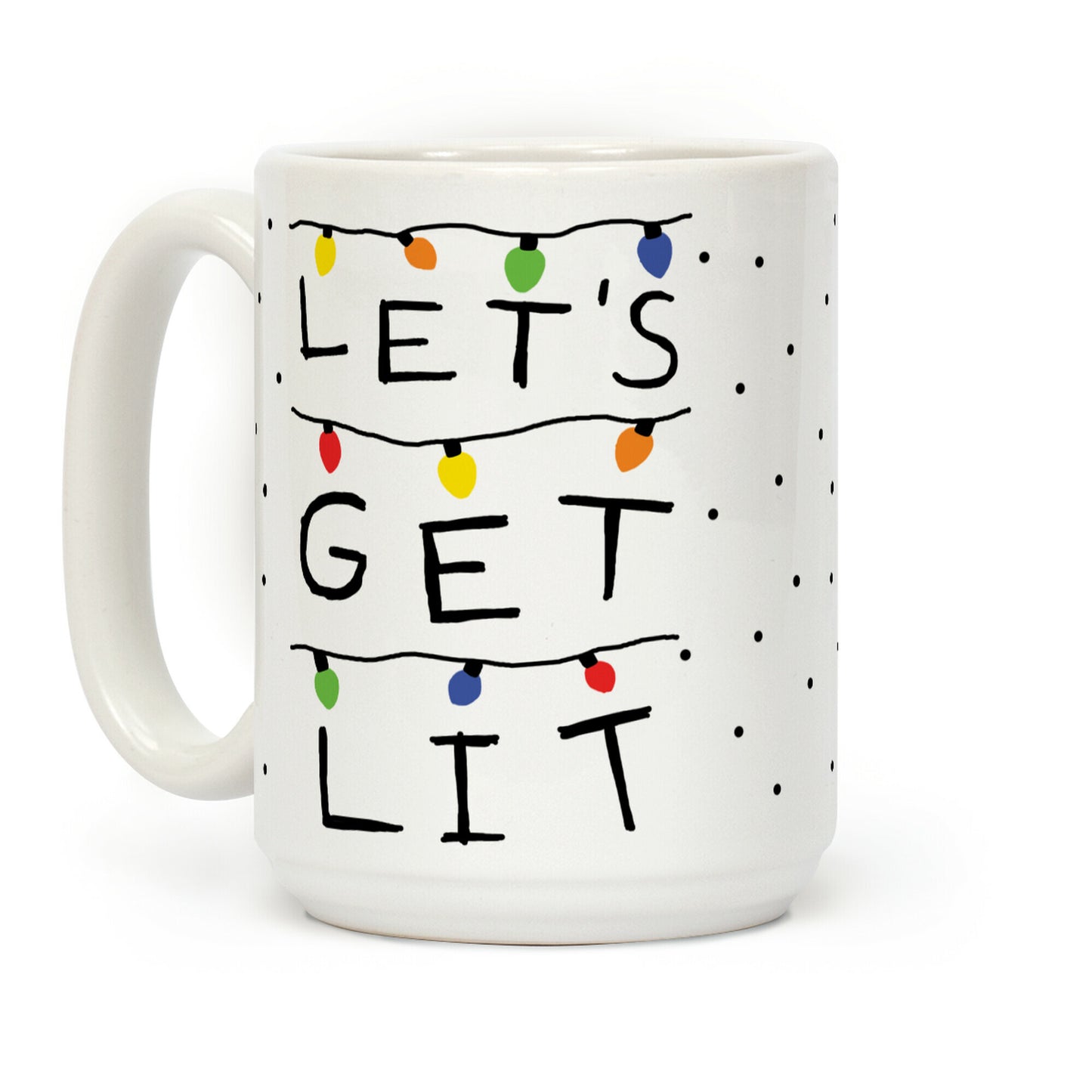 Let's Get Lit Christmas Lights Coffee Mug
