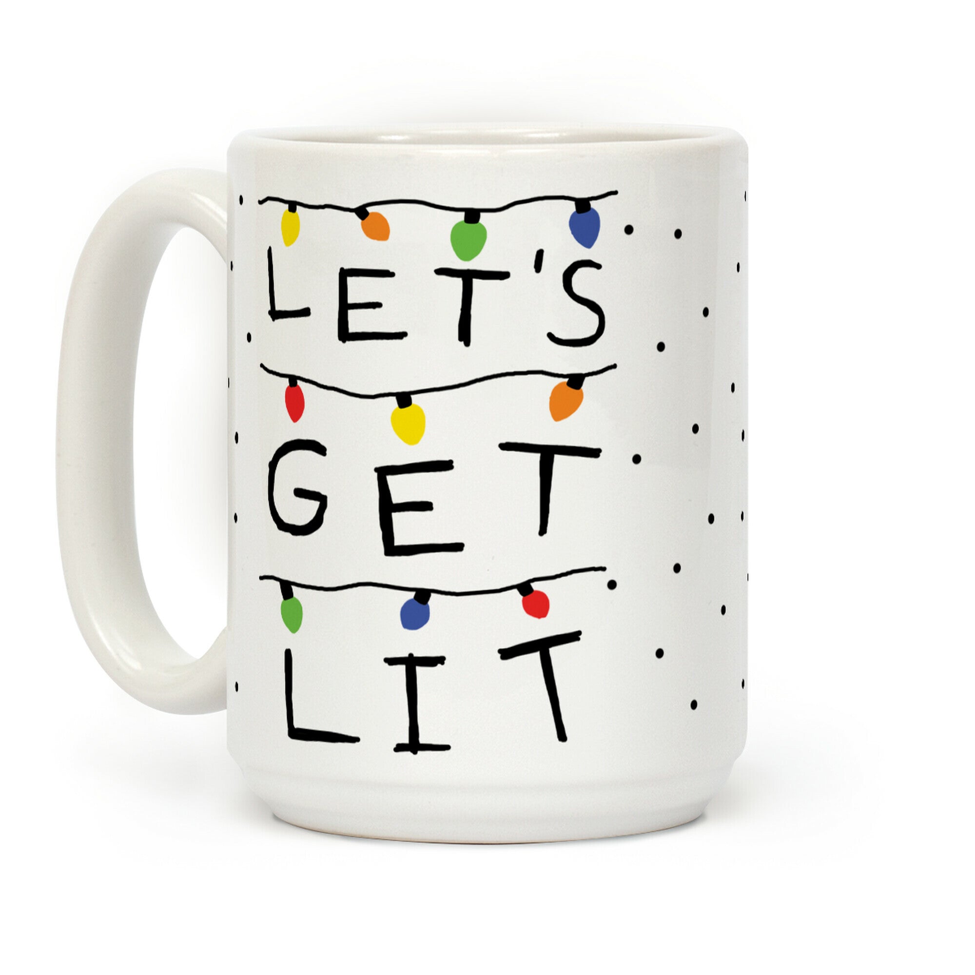 Let's Get Lit Christmas Lights Coffee Mug