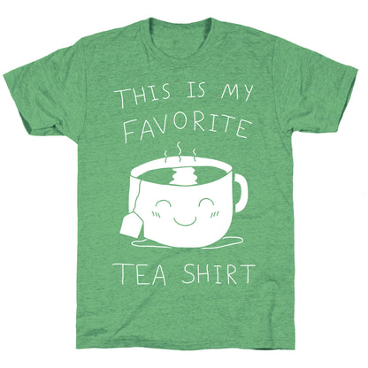 This Is My Favorite Tea Shirt Unisex Triblend Tee